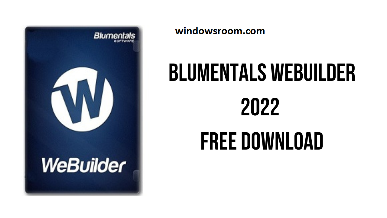 Blumentals WeBuilder Serial Key Newest 2022